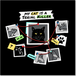 My Cat is a Serial Killer Posters and Art